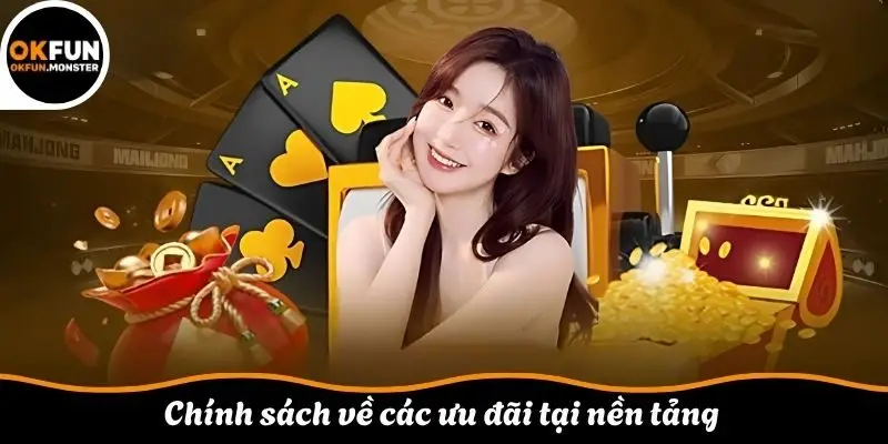 Chính sách về các ưu đãi tại nền tảng