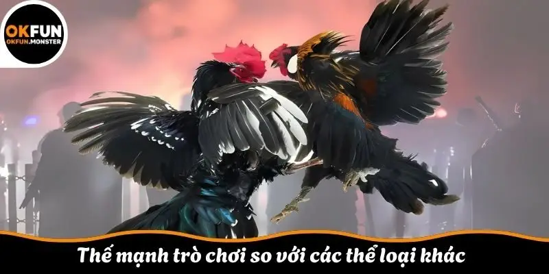 Thế mạnh trò chơi so với các thể loại khác 