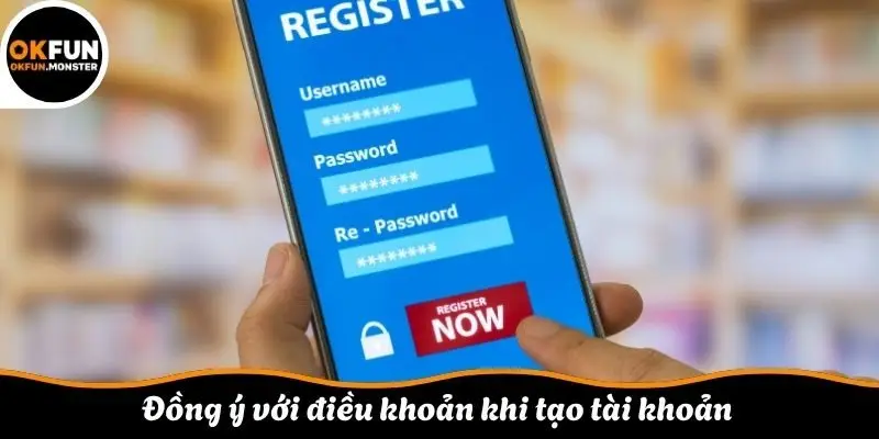 Đồng ý với điều khoản khi tạo tài khoản