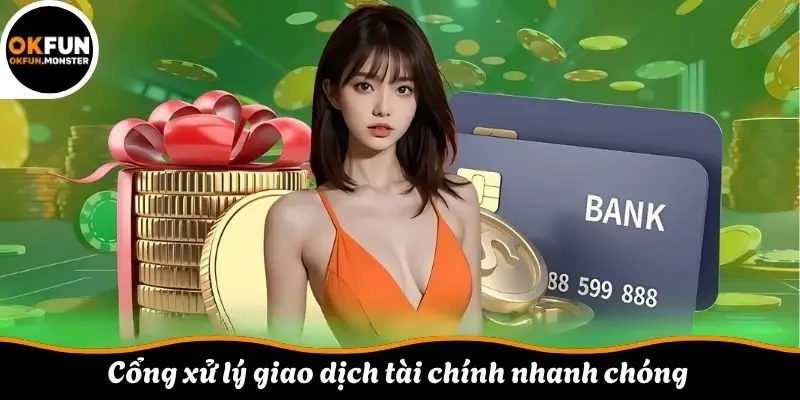 Cổng xử lý giao dịch tài chính nhanh chóng