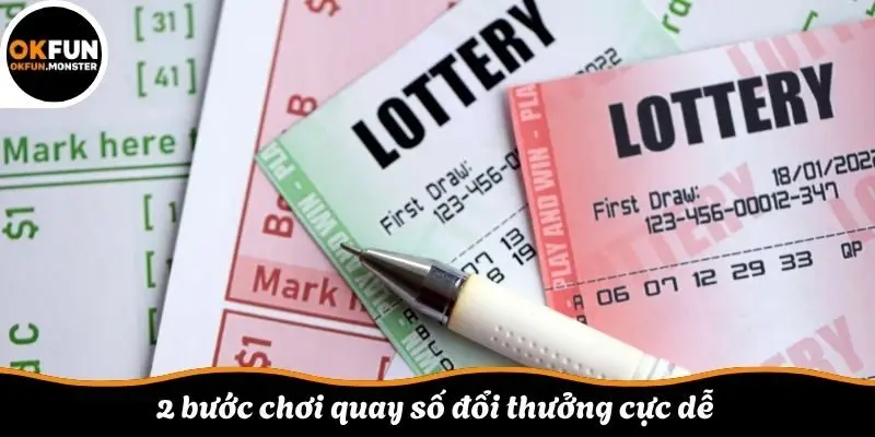 2 bước chơi quay số đổi thưởng cực dễ