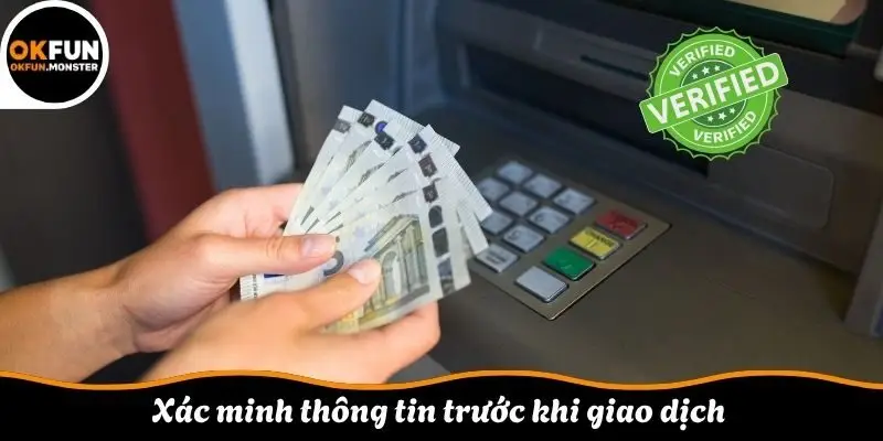 Xác minh thông tin trước khi giao dịch