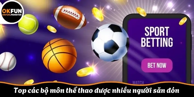 Top các bộ môn thể thao được nhiều người săn đón