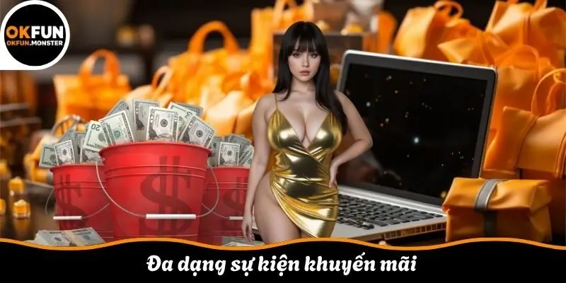 Đa dạng sự kiện khuyến mãi